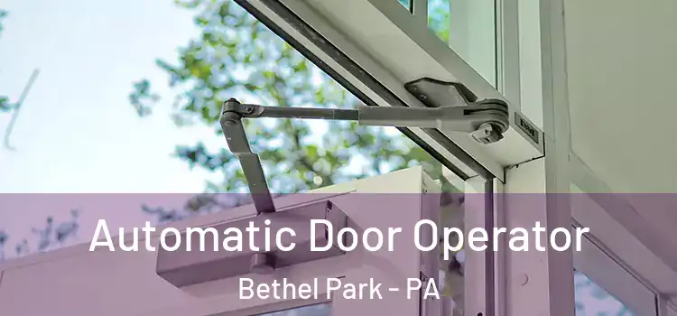  Automatic Door Operator Bethel Park - PA