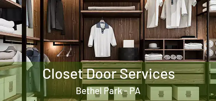  Closet Door Services Bethel Park - PA