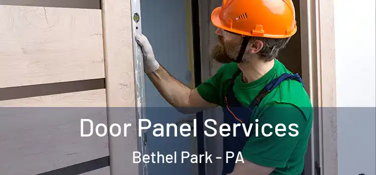 Door Panel Services Bethel Park - PA