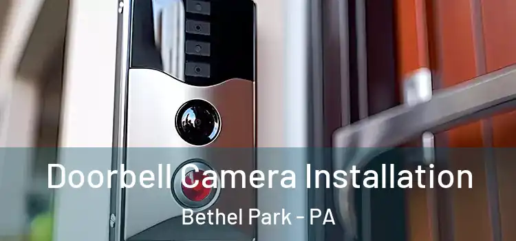  Doorbell Camera Installation Bethel Park - PA