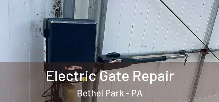  Electric Gate Repair Bethel Park - PA