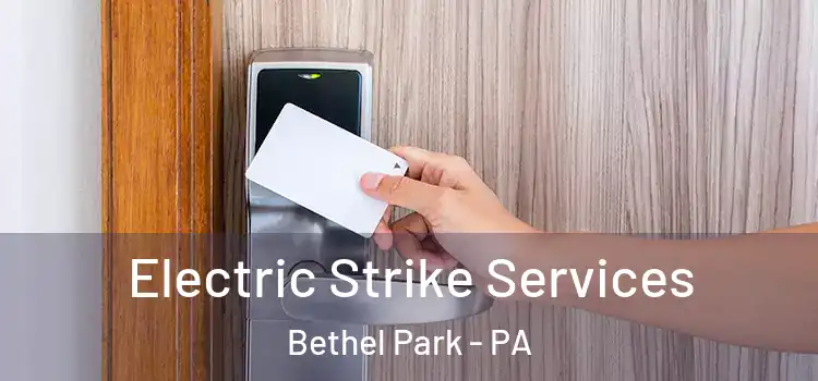  Electric Strike Services Bethel Park - PA