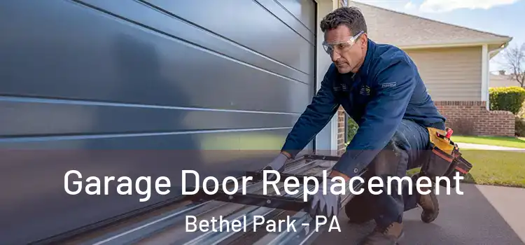  Garage Door Replacement Bethel Park - PA