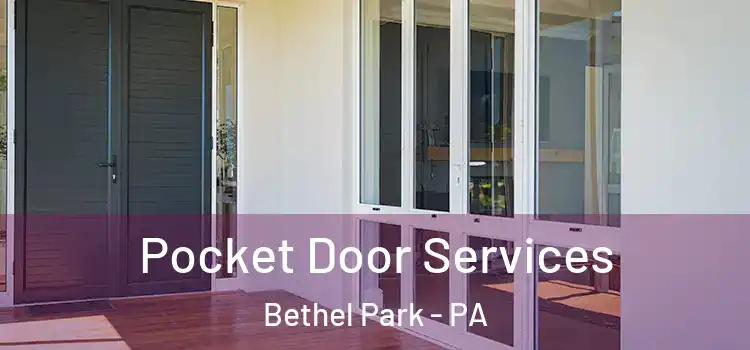 Pocket Door Services Bethel Park - PA
