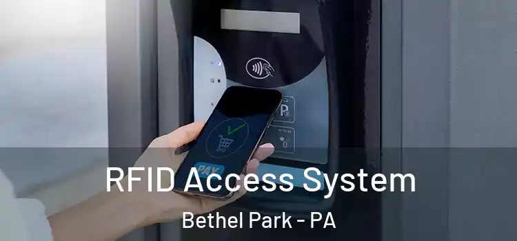RFID Access System Bethel Park - PA