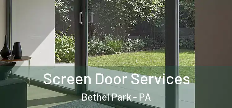 Screen Door Services Bethel Park - PA